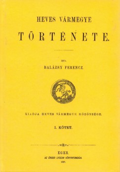 Balzsy Ferenc - Heves vrmegye trtnete I.