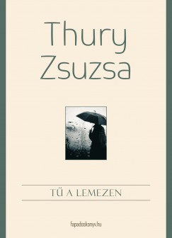 Thury Zsuzsa - T a lemezen