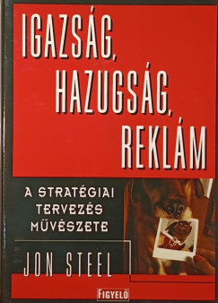Jon Steel - Igazsg, hazugsg, reklm