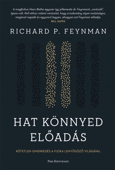 Richard Phillips Feynman - Hat könnyed elõadás