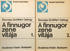 Szomjas-Schiffert Gyrgy - A finnugor zene vitja 1-2.