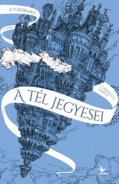 Christelle Dabos - A tl jegyesei