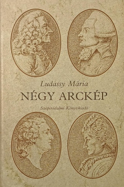 Ludassy Mária - Négy arckép