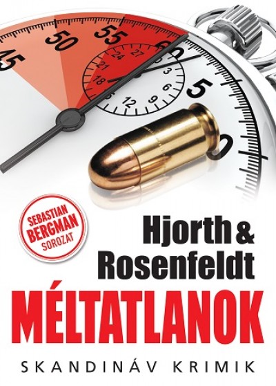 Hans Rosenfeldt Michael Hjorth & - Méltatlanok