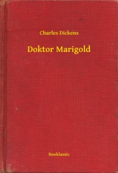 Charles Dickens - Doktor Marigold