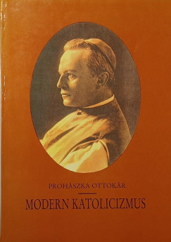 Prohászka Ottokár - Modern katolicizmus