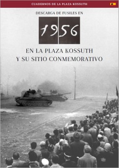 Nmeth Csaba - Az 1956-os Kossuth tri sortz s emlkhelye (spanyol nyelven)