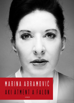 Marina Abramovi - Aki tment a falon