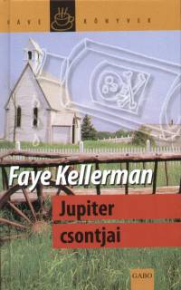 Faye Kellerman - Jupiter csontjai