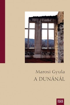Marosi Gyula - A Dunnl