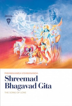 Paramahamsa Sri Swami Vishwananda - Shreemad Bhagavad Gita - The Song of Love