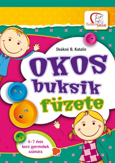 Deákné Bancsó Katalin - Okos buksik füzete