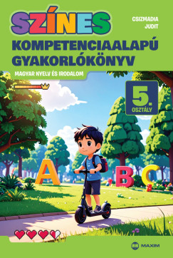 Csizmadia Judit - Sz�nes kompetenciaalap� gyakorl�k�nyv - magyar nyelv �s irodalom - 5. oszt�ly