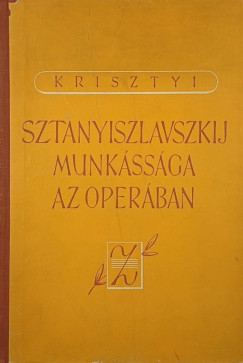 Sztanyiszlavszkij munkssga az operban