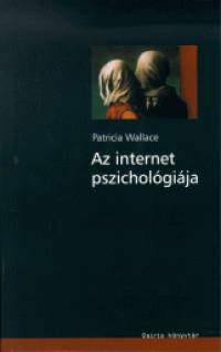 Patricia Wallace - Az internet pszicholgija