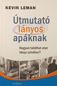 Kevin Leman - Útmutaó lányos apáknak
