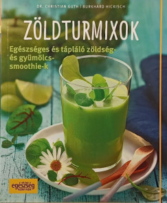 Christian Guth - Burkhard Hickisch - Zöldturmixok