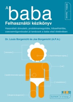Joe Borgenicht - Dr. Louis Borgenicht - A Baba - Felhasznli kziknyv