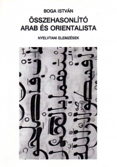 Boga Istvn - sszehasonlt arab s orientalista nyelvtani elemzsek