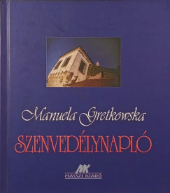 Manuela Gretkowska - Szenved�lynapl�