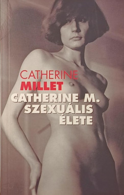 Catherine Millet - Catherine M. szexuális élete