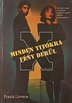 Frank Lovece - X-Akták - Minden titokra fény derül