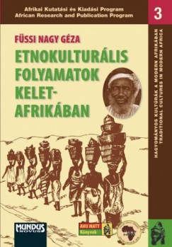Fssi Nagy Gza - Etnokulturlis folyamatok Kelet-Afrikban