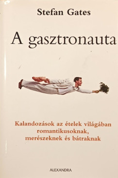 Stefan Gates - A gasztronauta