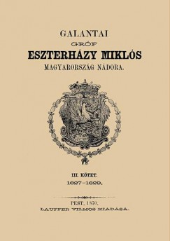 Esterhzy Pl - Galntai grf Eszterhzy Mikls - Magyarorszg ndora III. 1627-1629.