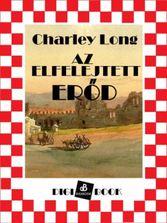 Charley Long - Az elfelejtett erd