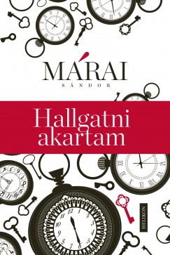 Mrai Sndor - Hallgatni akartam