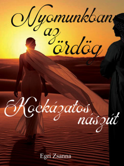 Egri Zsanna - Nyomunkban az ördög
