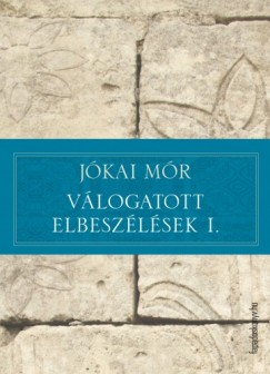 Jkai Mr - Vlogatott elbeszlsek I.