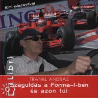 Frankl Andrs - Szgulds a Forma-1-ben s azon tl