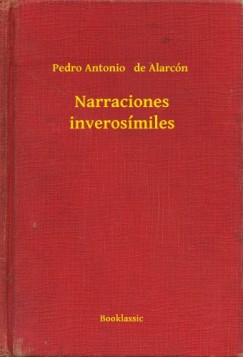 Pedro Antonio De Alarcón - Narraciones inverosímiles