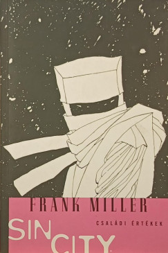 Frank Miller - Sin City 5. - Csaldi rtkek