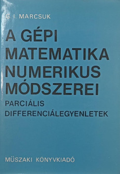 G. I. Marcsuk - A gpi matematika numerikus mdszerei