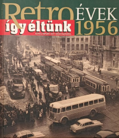 Sz�ky J�nos - Retro �vek 1956 - �gy �lt�nk