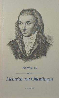 Friedrich Hardenberg Novalis - Heinrich von Ofterdingen