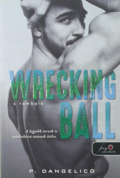 P. Dangelico - Wrecking ball - A rombol