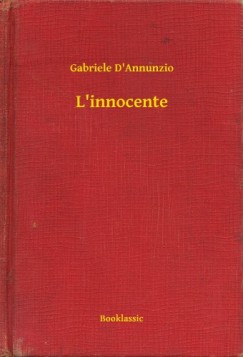 Gabriele Dannunzio - L'innocente