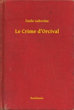 Gaboriau mile - mile Gaboriau - Le Crime d Orcival