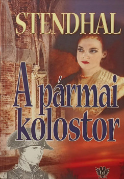 Henri Beyle Stendhal - A p�rmai kolostor