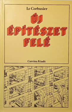 Le Corbusier - Új építészet felé