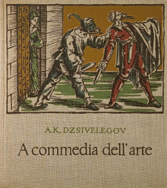 Alekszej Karpovics Dzsivelegov - A comedia dell'arte