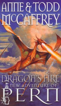 Todd Mccaffrey - Anne Mccaffrey - Dragon's Fire