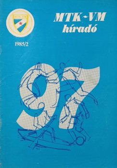 Lehr Gy�rgy   (Szerk.) - MTK-VM m�sorf�zet 1985/2