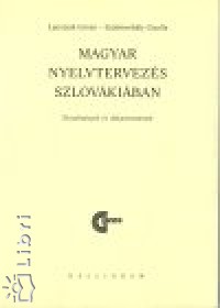 Lanstyk Istvn - Szabmihly Gizella - Magyar nyelvtervezs Szlovkiban