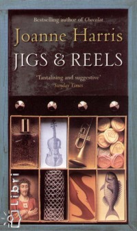 Joanne Harris - Jigs and Reels