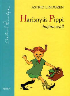 Astrid Lindgren - Harisnys Pippi hajra szll